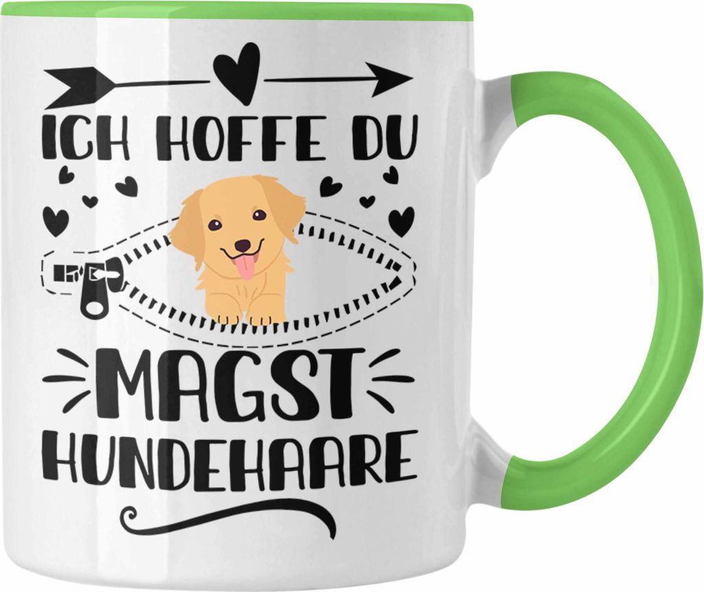 Trendation - Hundebesitzer Tasse Geschenk Hunde Spruch Ich Hoffe Du Magst Hundehaare Geschenkidee Frauen (Grün)