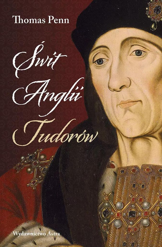 Świt Anglii Tudorów - Thomas Penn (Literatur, Geschichte auf Polnisch)