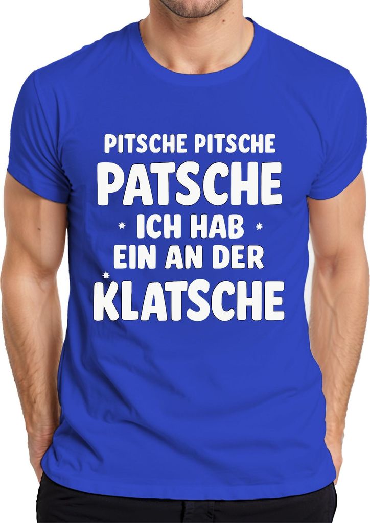 Pitsche Pitsche Patsche ich hab ne Klatsche lustig Fasching Humor Herren T-Shirt, Blau, 3XL