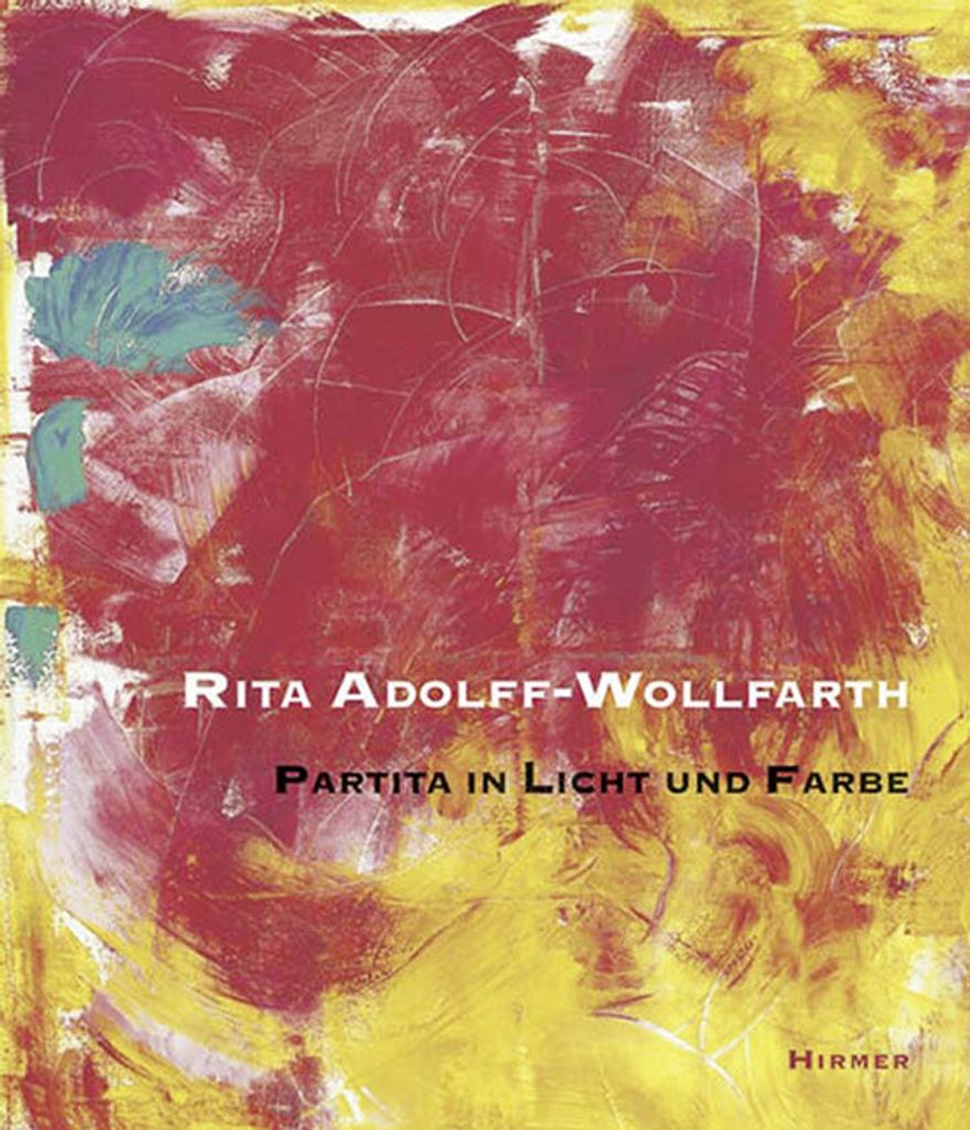 Rita Adolff-Wollfarth. Partita in Licht und Farbe: Dt. /Engl.