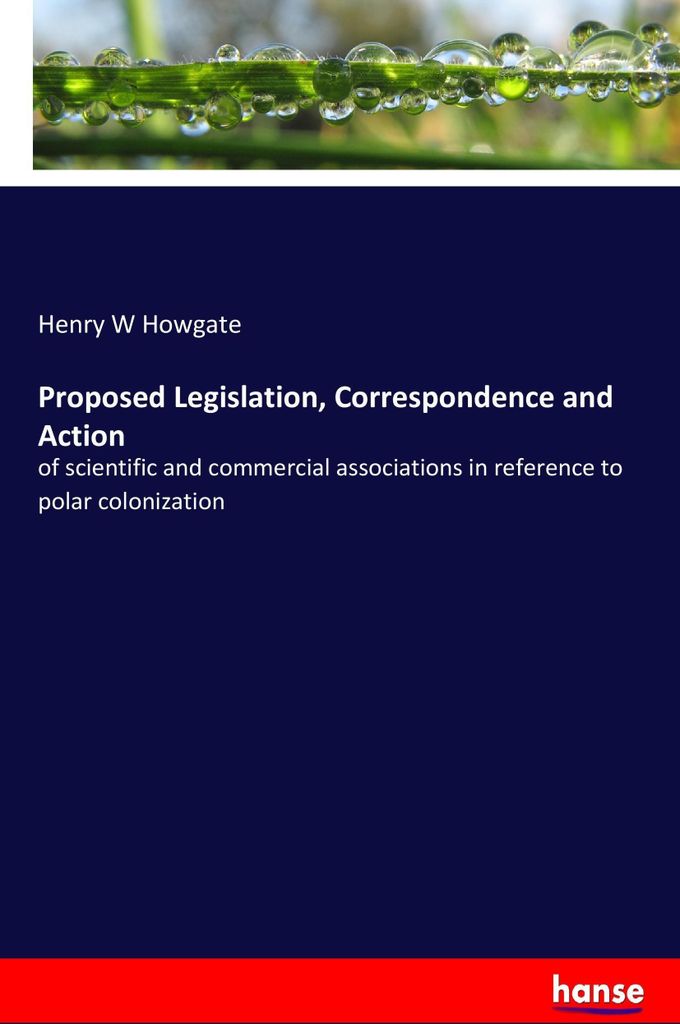 Proposed Legislation, Correspondence and Action
