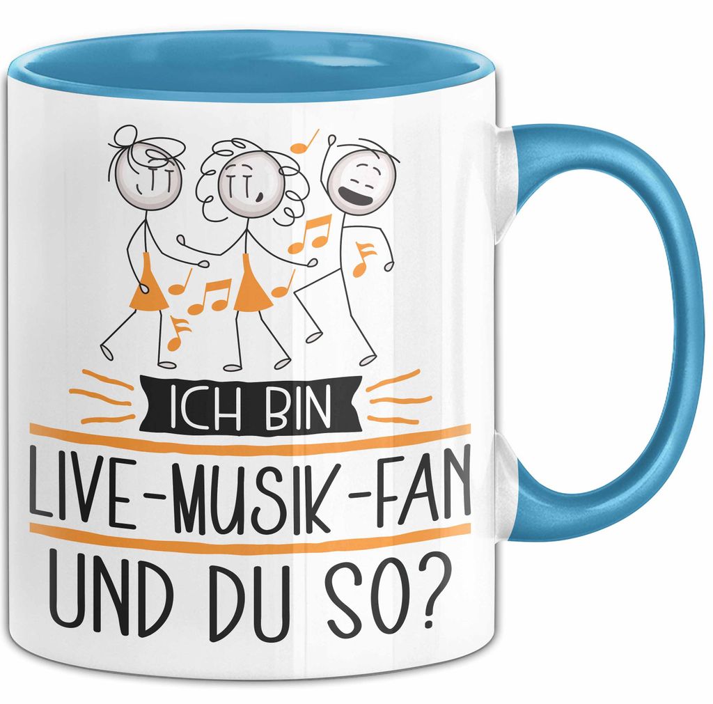 Live-Musik-Fan Tasse Geschenk Ich Bin Live-Musik-Fan Und Du So Geschenkidee Lustiger Spruch Becher (Blau)