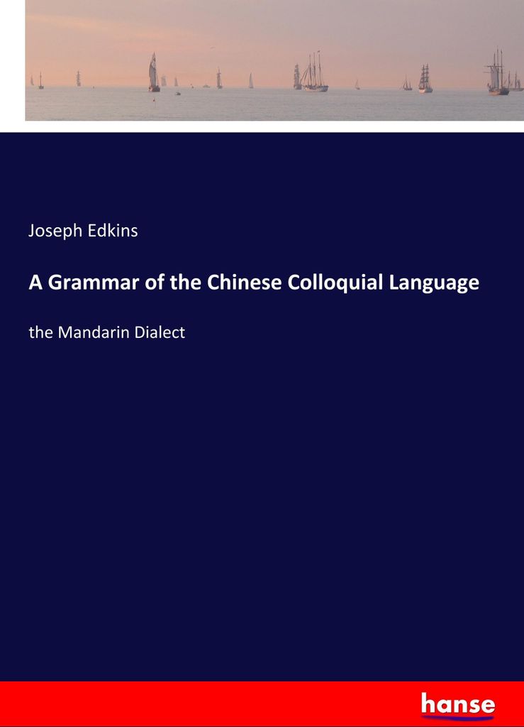 A Grammar of the Chinese Colloquial Language