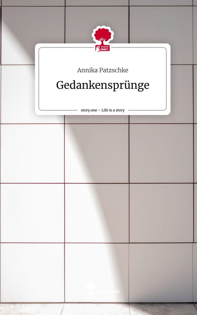 Gedankensprünge. Life is a Story - story.one