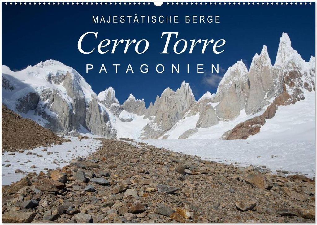 Majestätische Berge Cerro Torre Patagonien (Wandkalender 2026 DIN A2 quer), CALVENDO Monatskalender