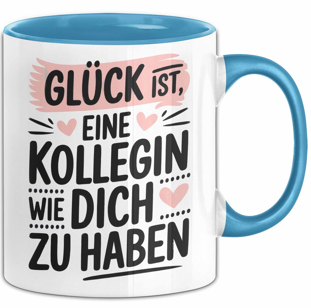 Office Arbeitskollege Tasse Geschenk Lustige Geschenkidee Spruch Glück Ist, Eine Kollegin Wie Dich Zu Haben (Blau)