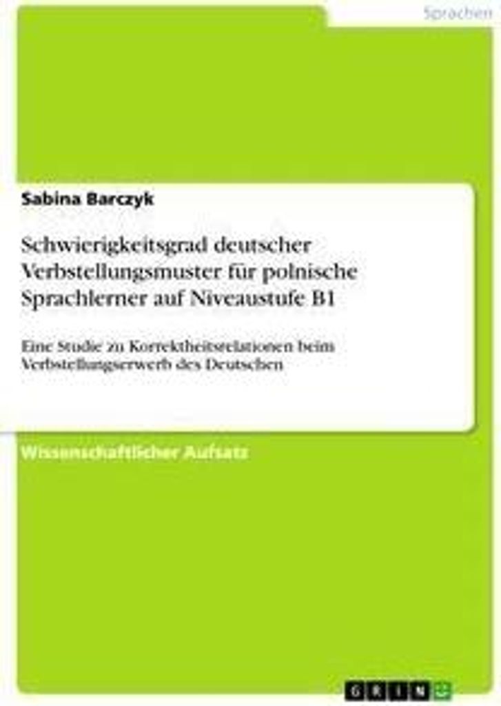 Schwierigkeitsgrad deutscher Verbstellungsmuster für polnische Sprachlerner auf Niveaustufe B1