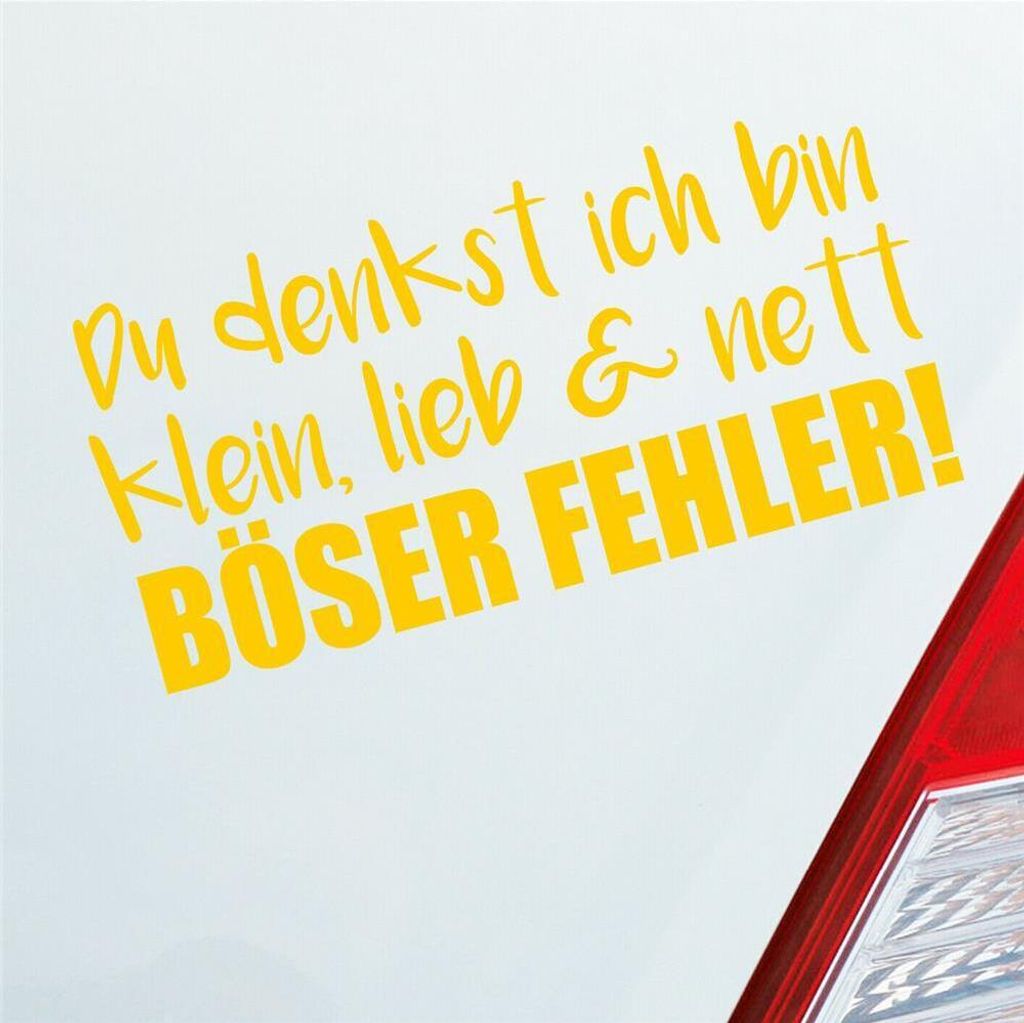 Auto Aufkleber Du denkst ich bin klein, lieb & nett Böser Fehler! 19,5x9,5 cm Gelb Sticker Heckscheibenaufkleber