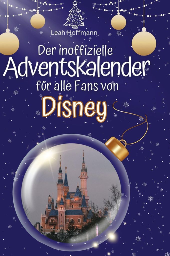 Der inoffizielle Adventskalender für alle Fans von Disney