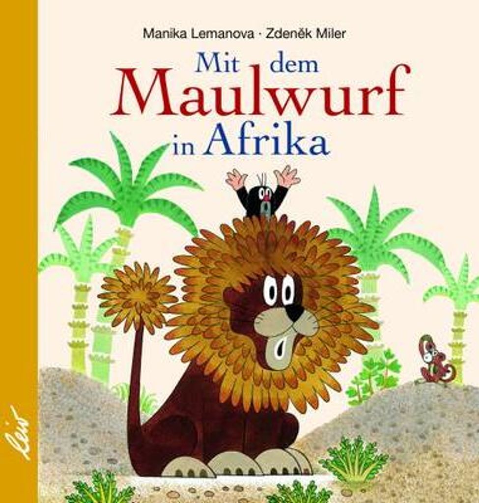 Mit dem Maulwurf in Afrika