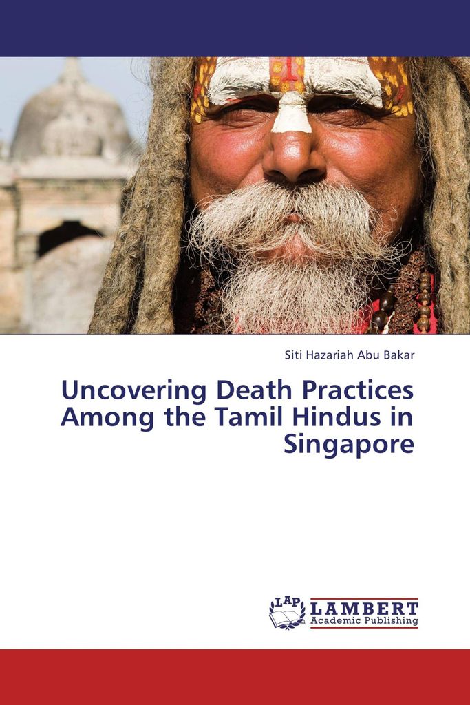 Uncovering Death Practices Among the Tamil Hindus in Singapore