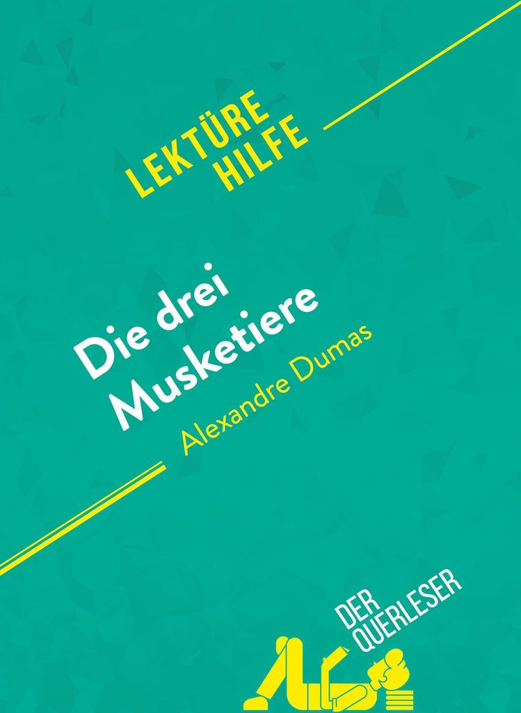 Die drei Musketiere von Alexandre Dumas (Lektürehilfe)