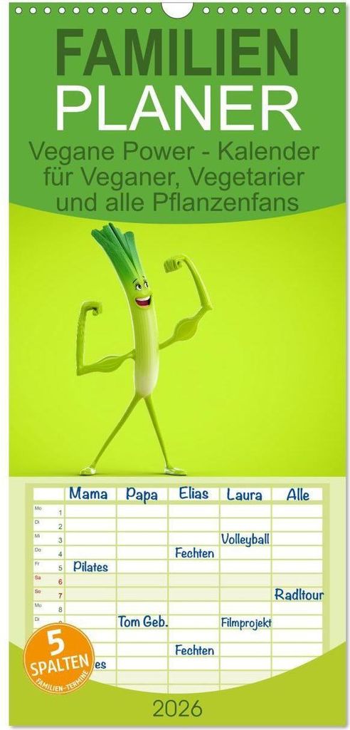Familienplaner 2026 - Vegane Power - Kalender für Veganer, Vegetarier und alle Pflanzenfans mit 5 Spalten (Wandkalender, 21 x 45 cm) CALVENDO