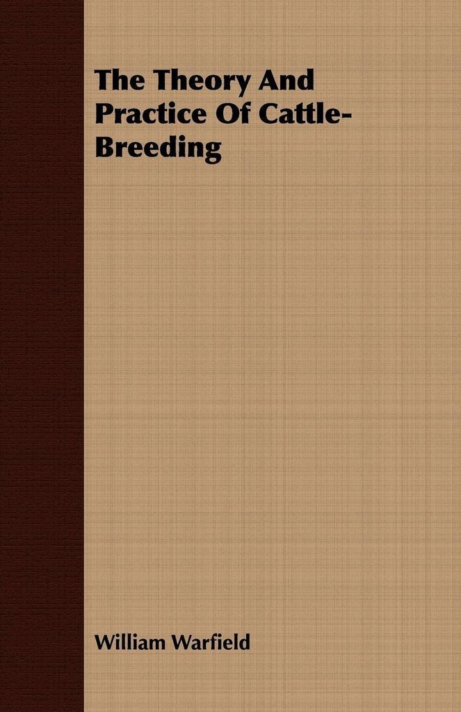 The Theory And Practice Of Cattle-Breeding