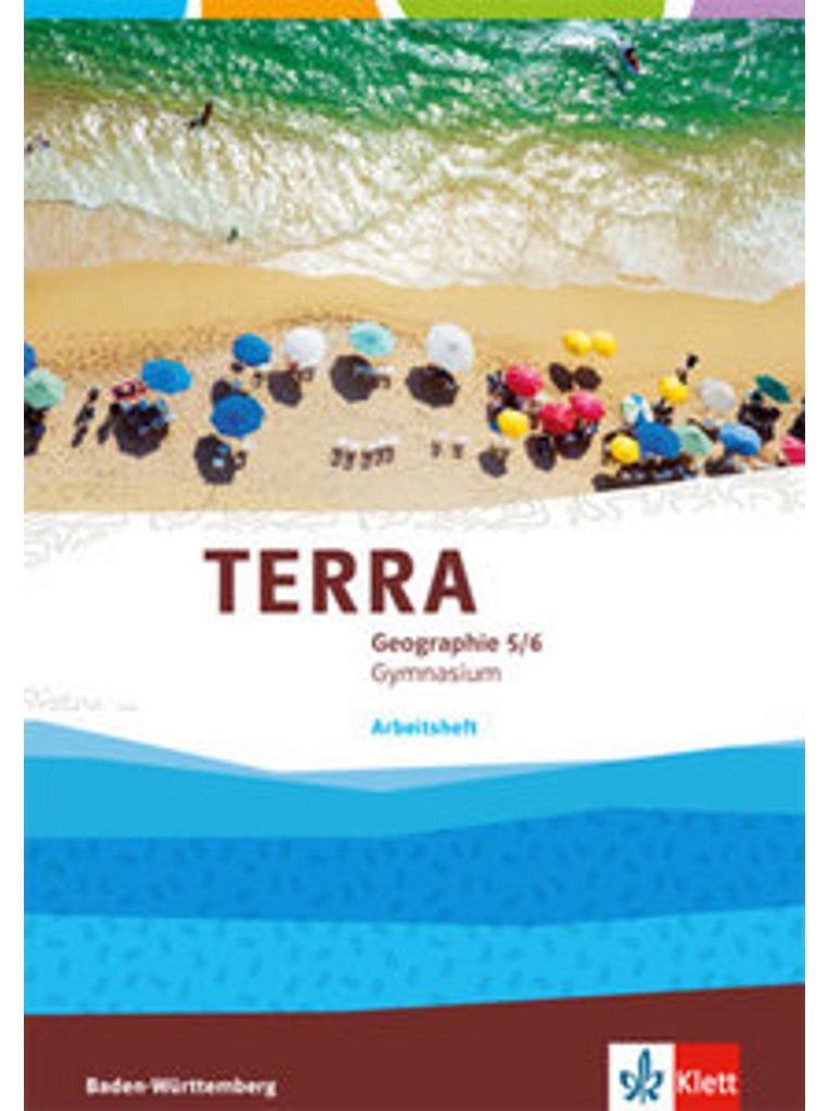 TERRA Geographie 5/6. Ausgabe Baden-Württemberg Gymnasium: Arbeitsheft Klasse 5/6 (TERRA Geographie. Ausgabe für Baden-Württemberg ab 2016)