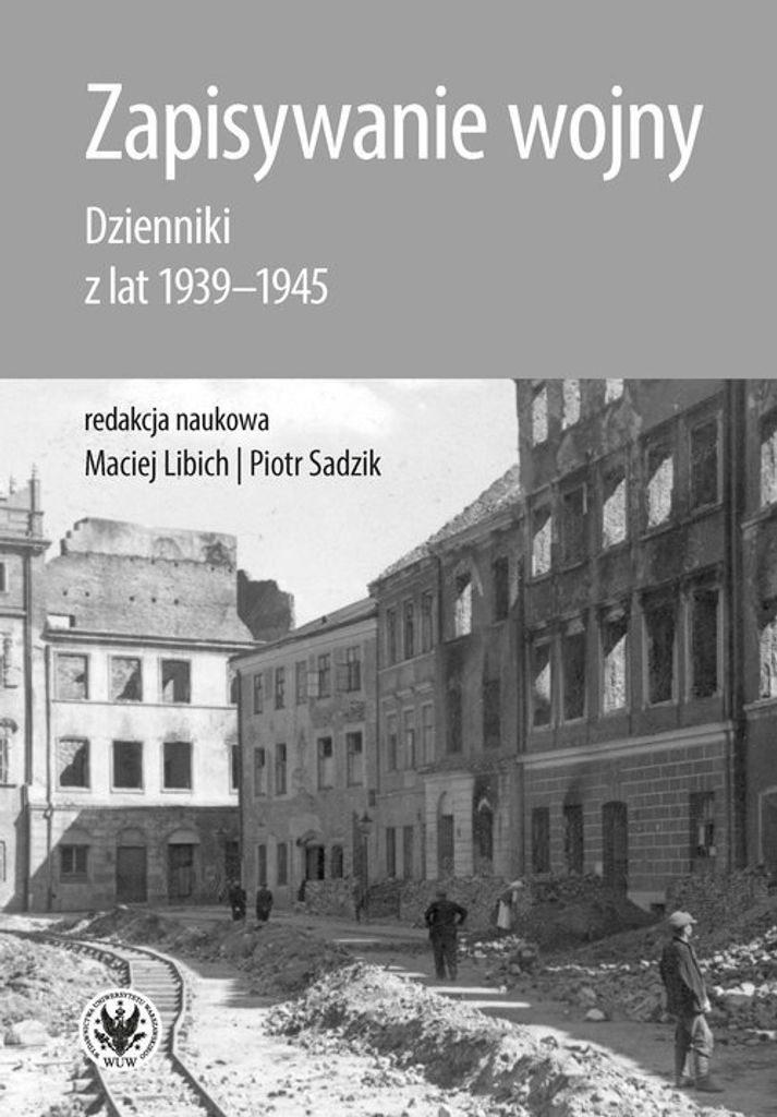 Krieg aufzeichnen. Tagebücher von 1939-1945