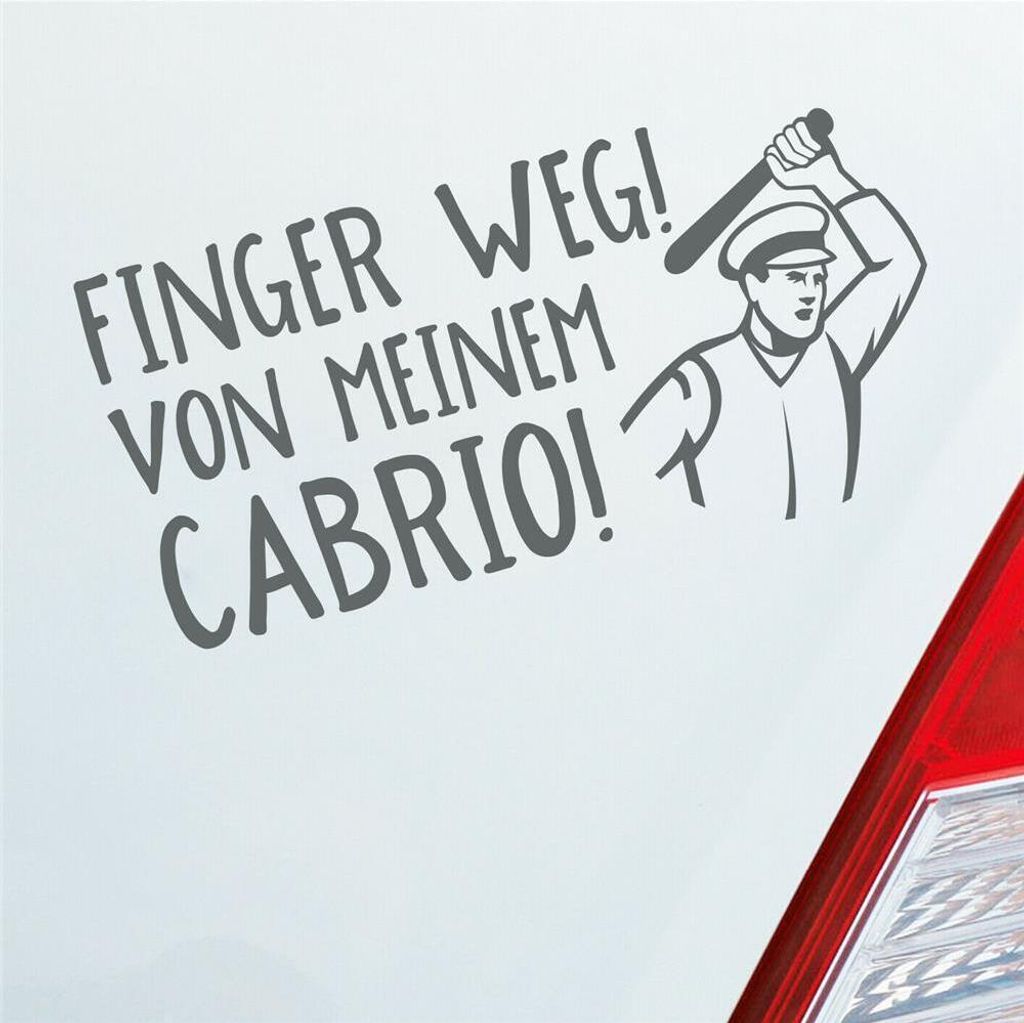 Auto Aufkleber Finger weg! von meinem Cabrio! Car 19,5x10 cm Grau Sticker Heckscheibenaufkleber