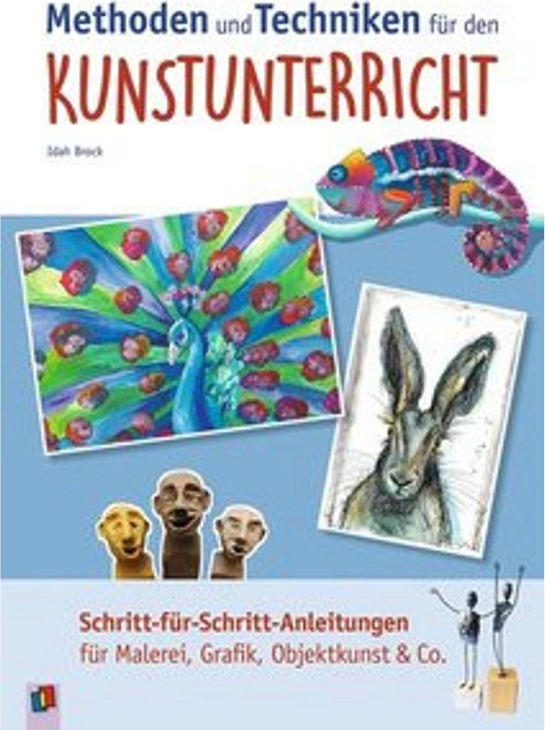 Methoden und Techniken für den Kunstunterricht