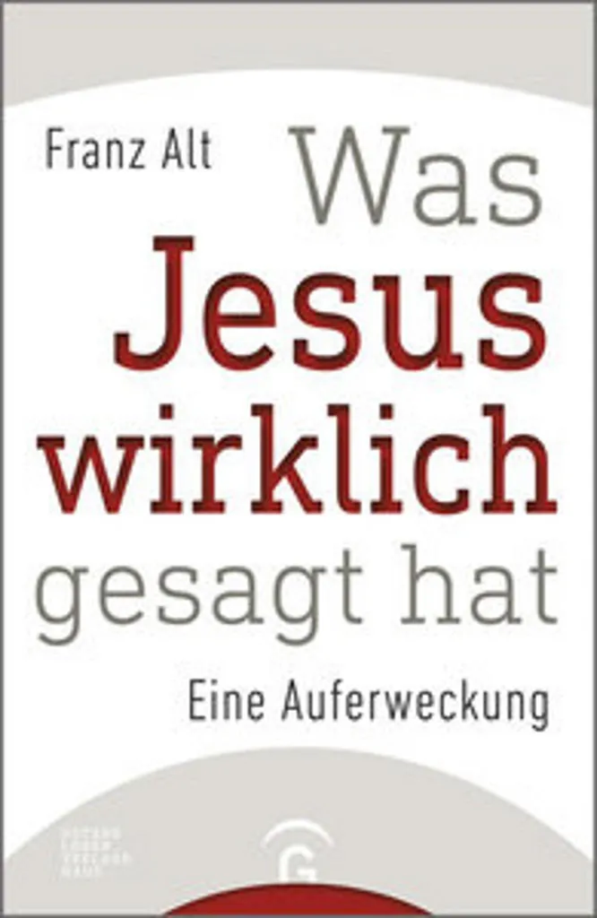 Comprendre les paroles du Christ avec Was Jesus wirklich gesagt hat