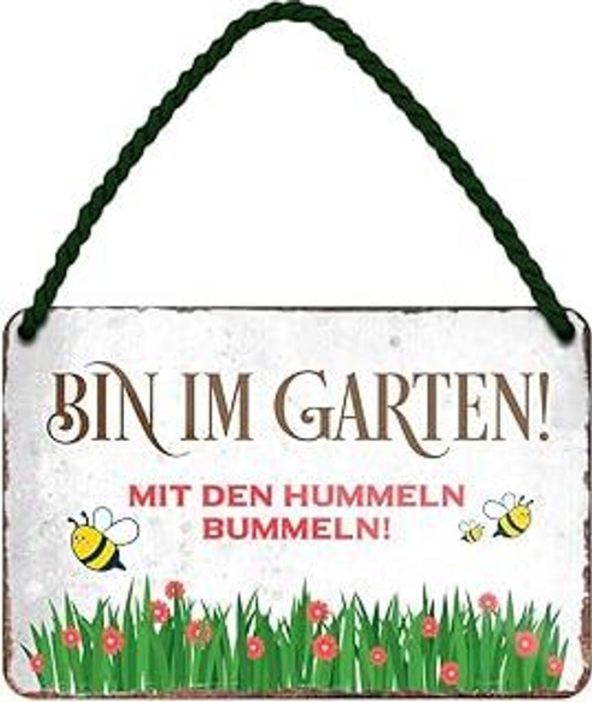 Bin im Garten mit den Hummeln bummeln - witziges Metallschild mit Kordel und Saugnapf - lustiges Retro Deko Hängeschild - Dekoration für Balkon T...