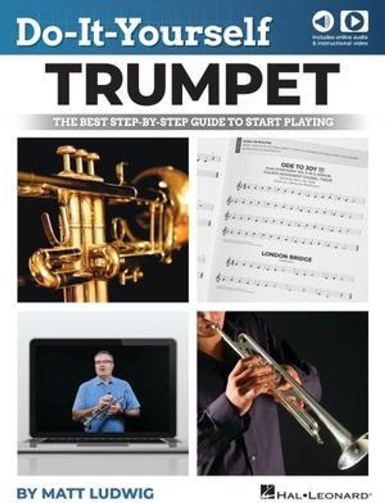 Do-It-Yourself Trumpet: The Best Step-By-Step Guide to Start Playing with Online Audio Demo Tracks and Video Instruction