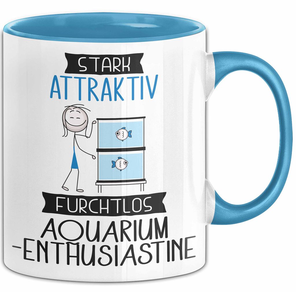 Aquarium-Enthusiastin Tasse Geschenk Becher Stark Attraktiv Furchtlos Aquarium-Enthusiastin Lustige Geschenkidee (Blau)