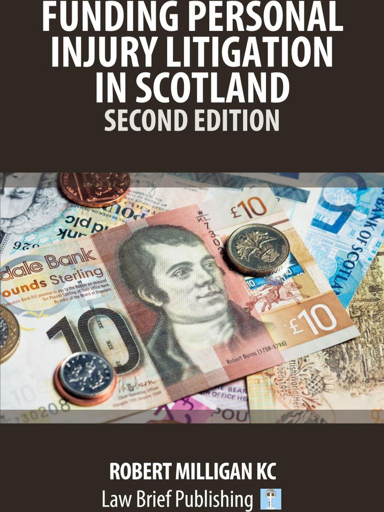 Funding Personal Injury Litigation in Scotland - Second Edition