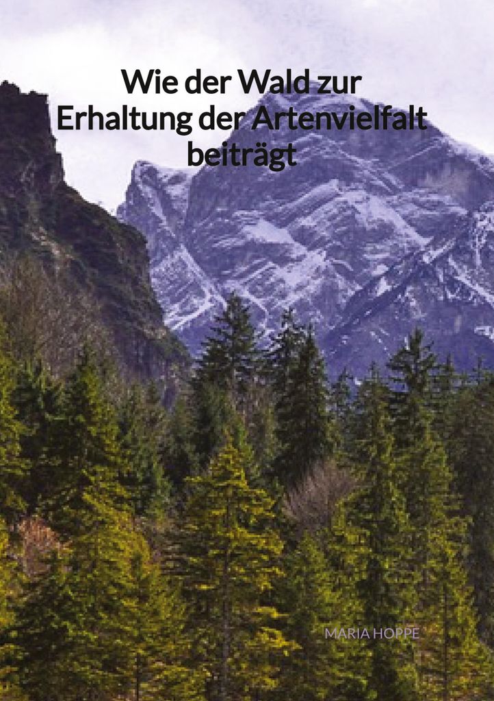Wie der Wald zur Erhaltung der Artenvielfalt beiträgt