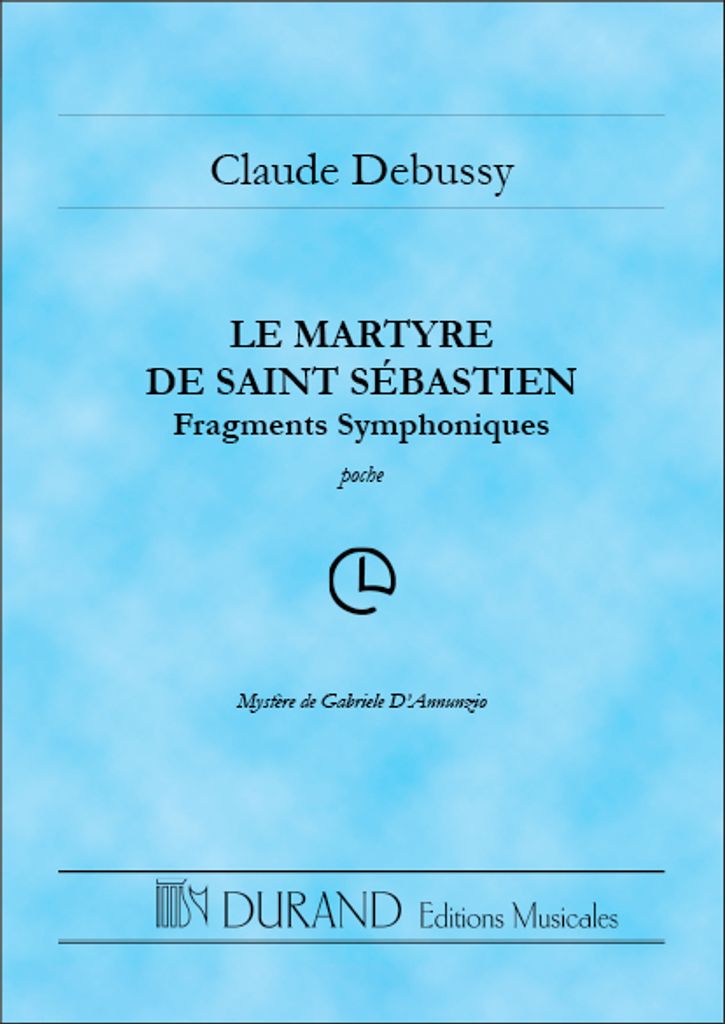 Le martyre de Saint Sébastien Fragments symphoniques pour orchestre, partition miniature