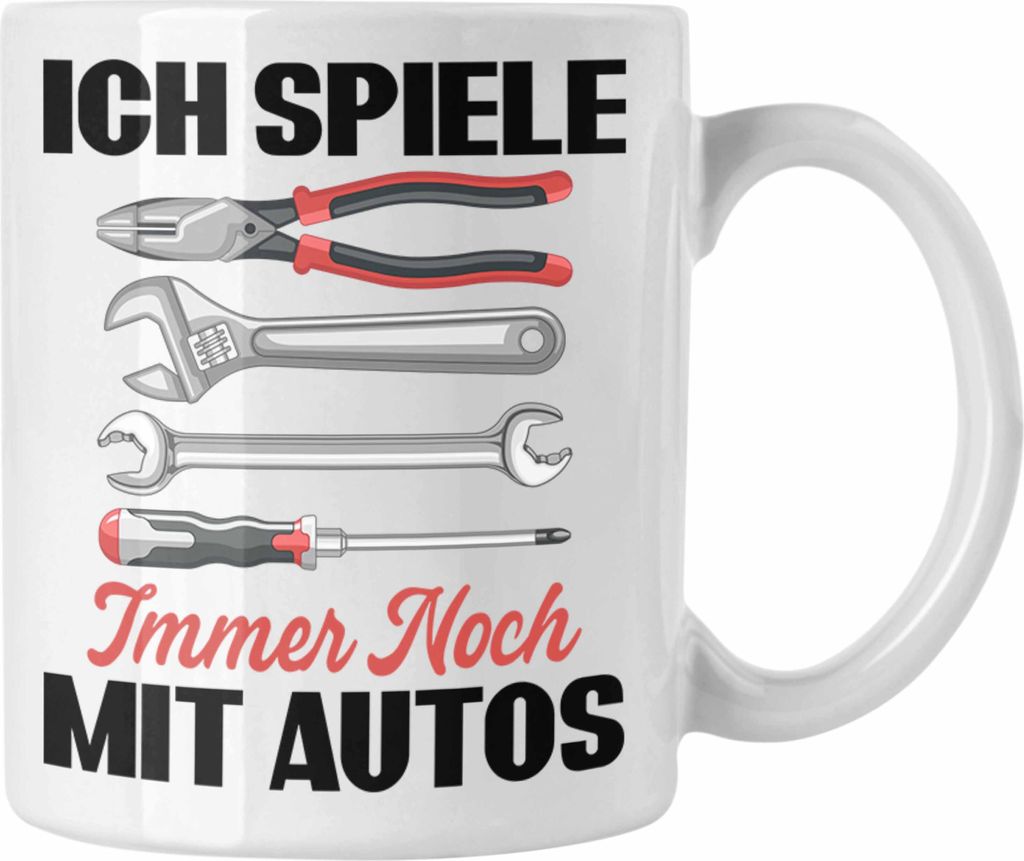 Trendation - Auto Liebhaber Tasse Auto-Tuner Werkstatt Tuning KFZ-Mechaniker Ich Spiele Immernoch Mit Autos (Weiß)