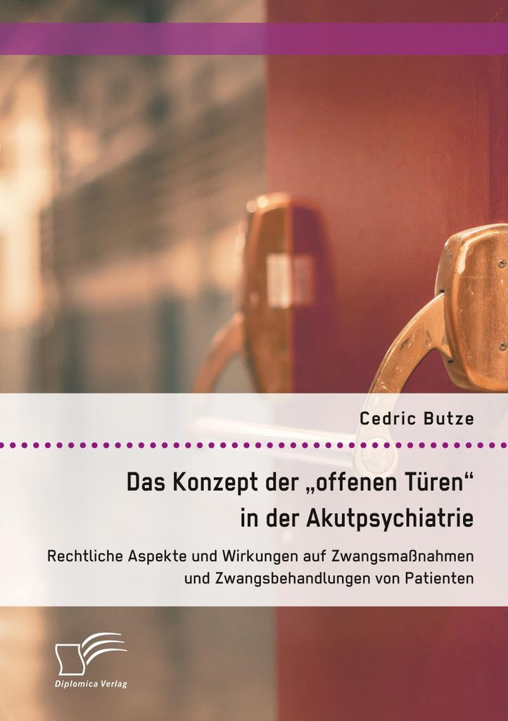 Das Konzept der "offenen Türen" in der Akutpsychiatrie