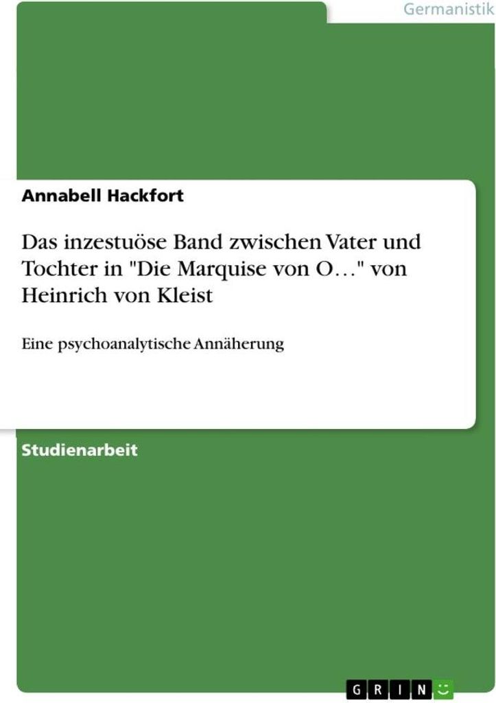 Das inzestuöse Band zwischen Vater und Tochter in "Die Marquise von O..." von Heinrich von Kleist