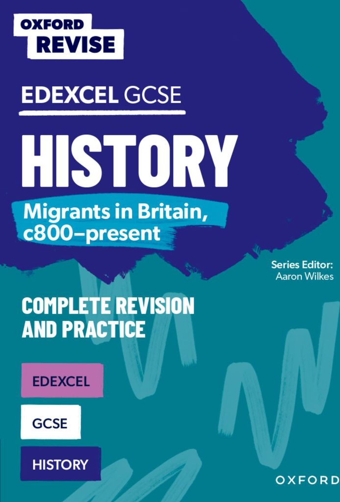 Oxford Revise: Edexcel GCSE History: Migrants in Britain, c800-present