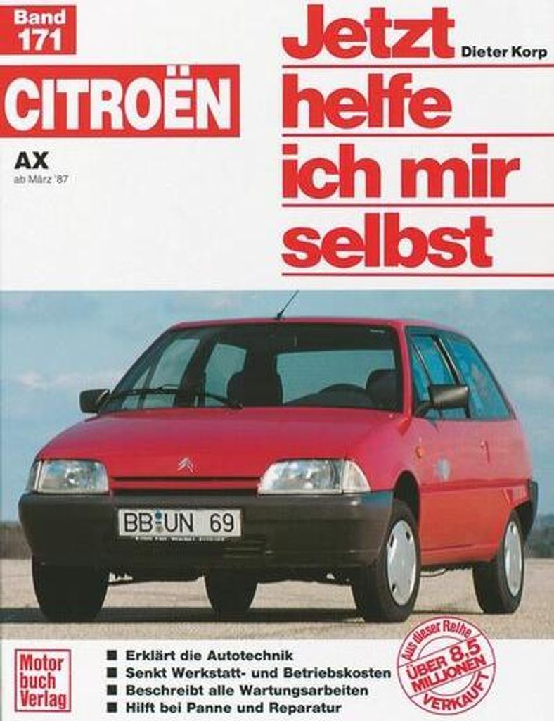Citroen AX ab März '87. Jetzt helfe ich mir selbst