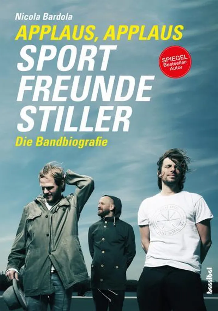 Tout savoir sur Sportfreunde Stiller : biographie Applaus Applaus livre