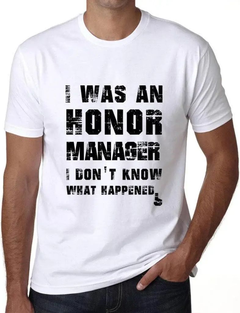 Herren Grafik T-Shirt Ich war ein Ehrenmanager ich weiß nicht was passiert ist – I Was An Honor Manager I Don't Know What Happened