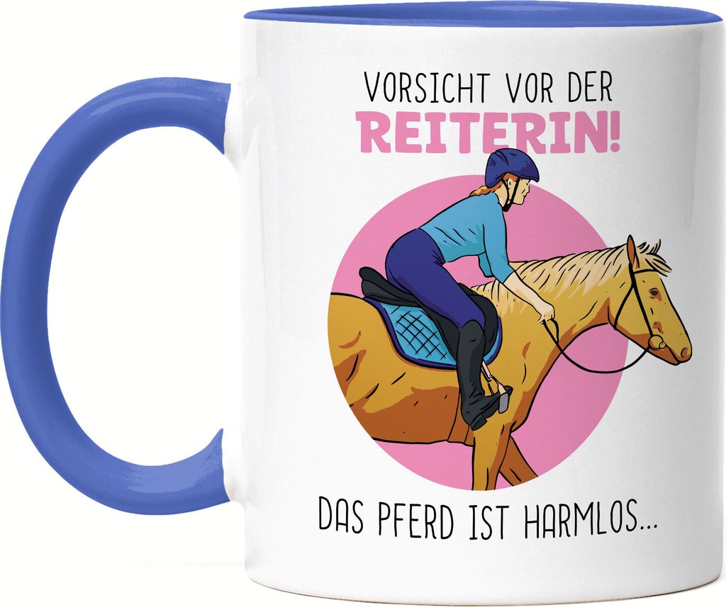 Vorsicht Vor Der Reiterin Das Pferd Ist Harmlos Tasse Blau Pferdeflüsterin Pferdeliebhaberin Reiten Liebe Ausritt
