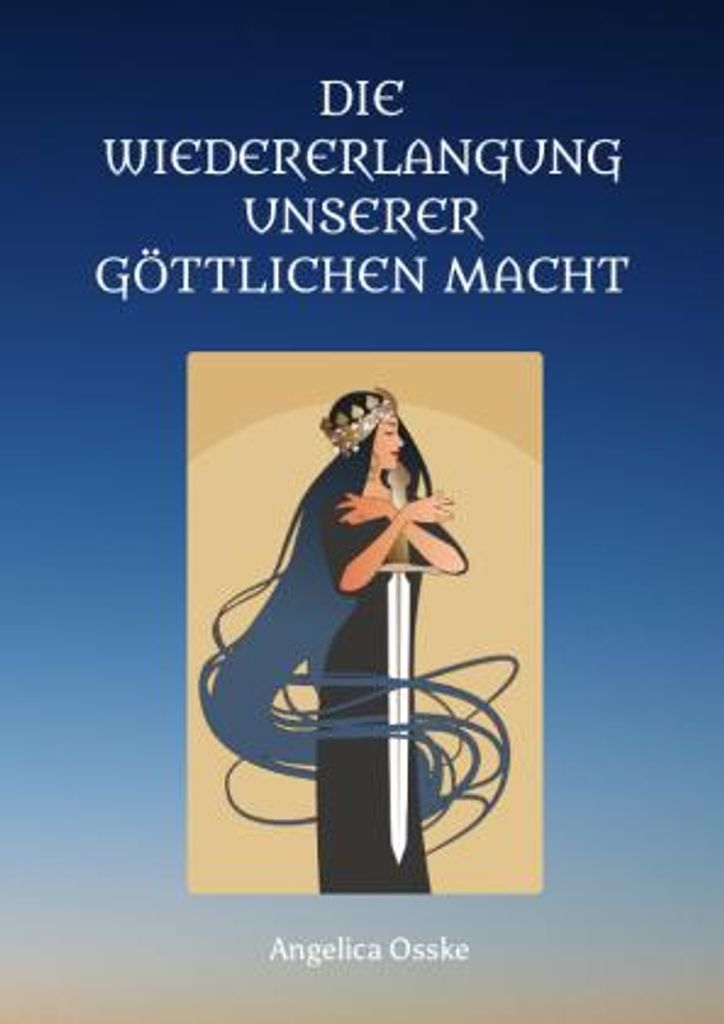 Die Wiedererlangung unserer göttlichen Macht