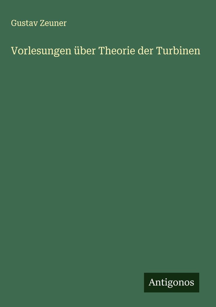Vorlesungen über Theorie der Turbinen