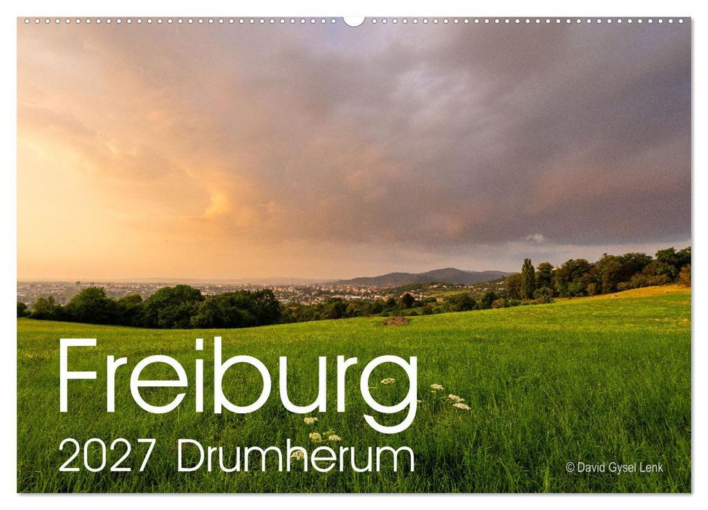 Freiburg, Drumherum (Wandkalender 2027 DIN A2 quer), CALVENDO Monatskalender