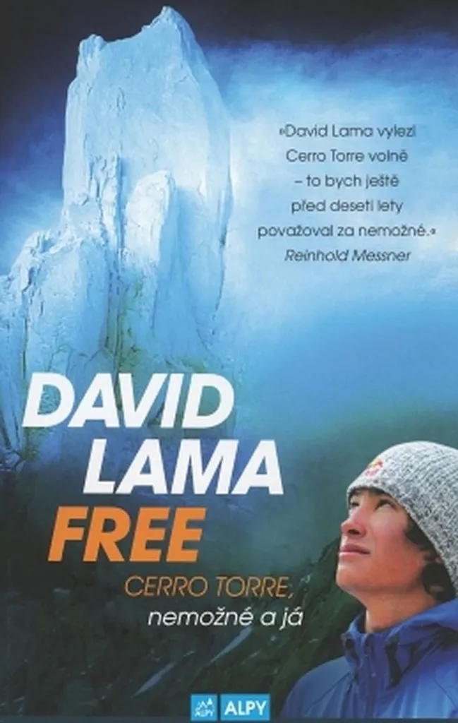 Beau Livre Alpinisme David Lama Cerro Torre Nemožné a já Aventure