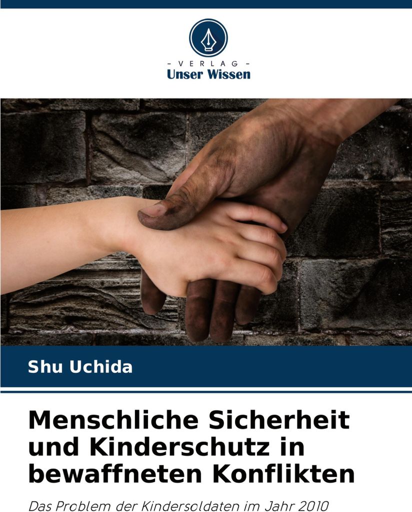 Menschliche Sicherheit und Kinderschutz in bewaffneten Konflikten