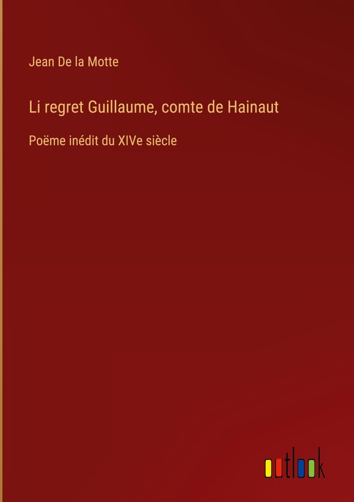 Li regret Guillaume, comte de Hainaut