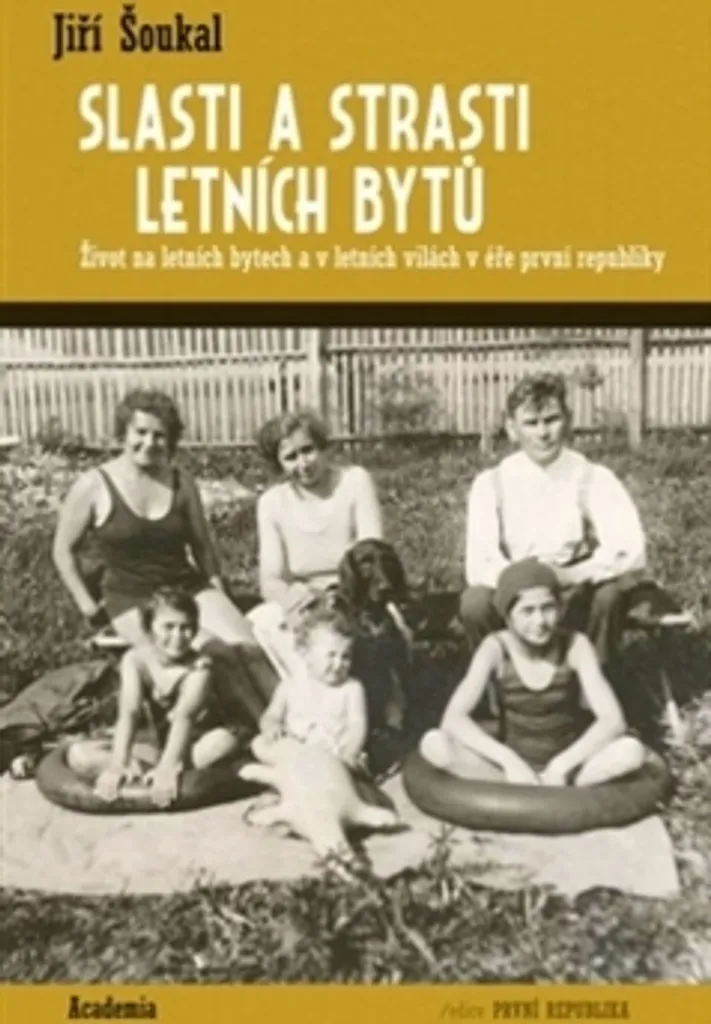 Livre de collection Slasti a strasti letních bytů par Jiří Šoukal