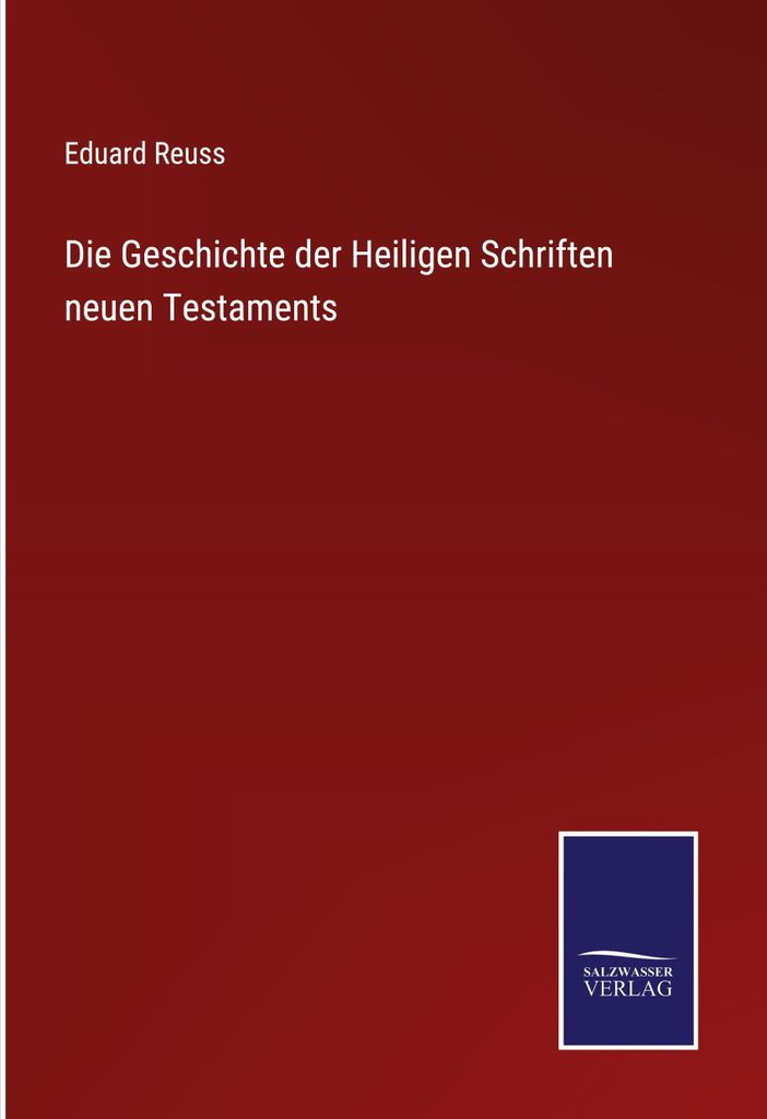Die Geschichte der Heiligen Schriften neuen Testaments