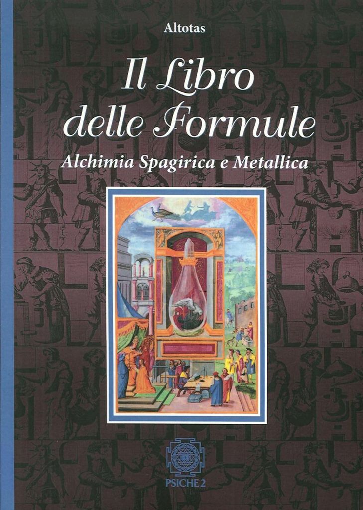 Altotas: Libro delle formule. Alchimia spagirica e metallica