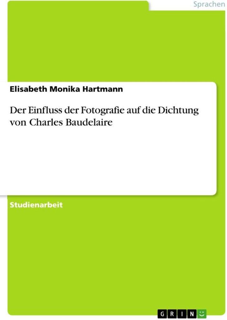 Der Einfluss der Fotografie auf die Dichtung von Charles Baudelaire