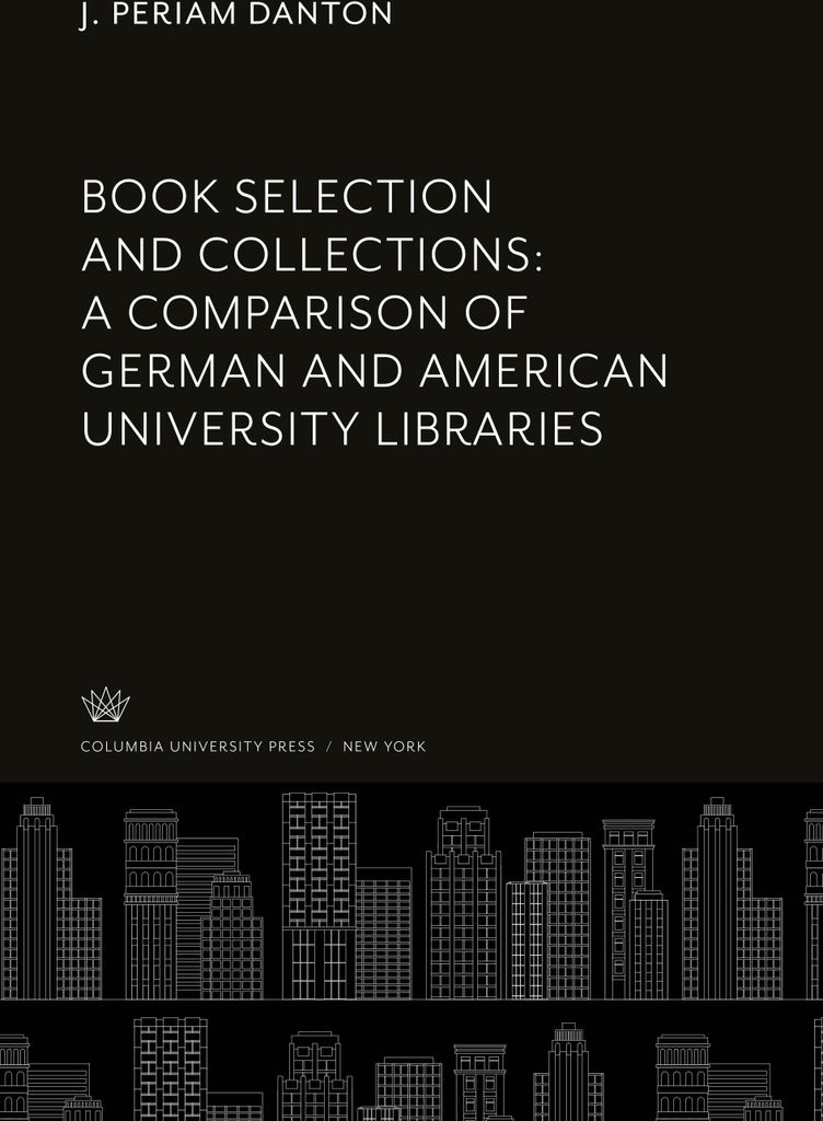 Book Selection and Collections: a Comparison of German and American University Libraries