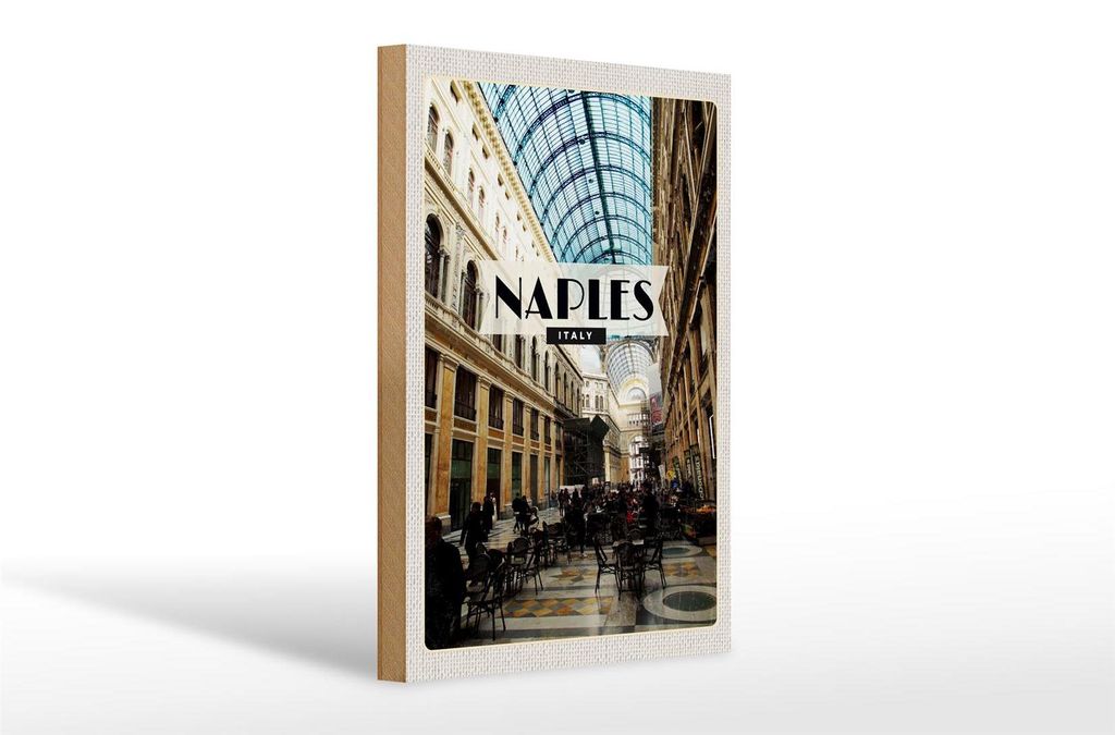 Holzschild Reise 20x30cm Naples Italy Neapel Galleria Geschenk