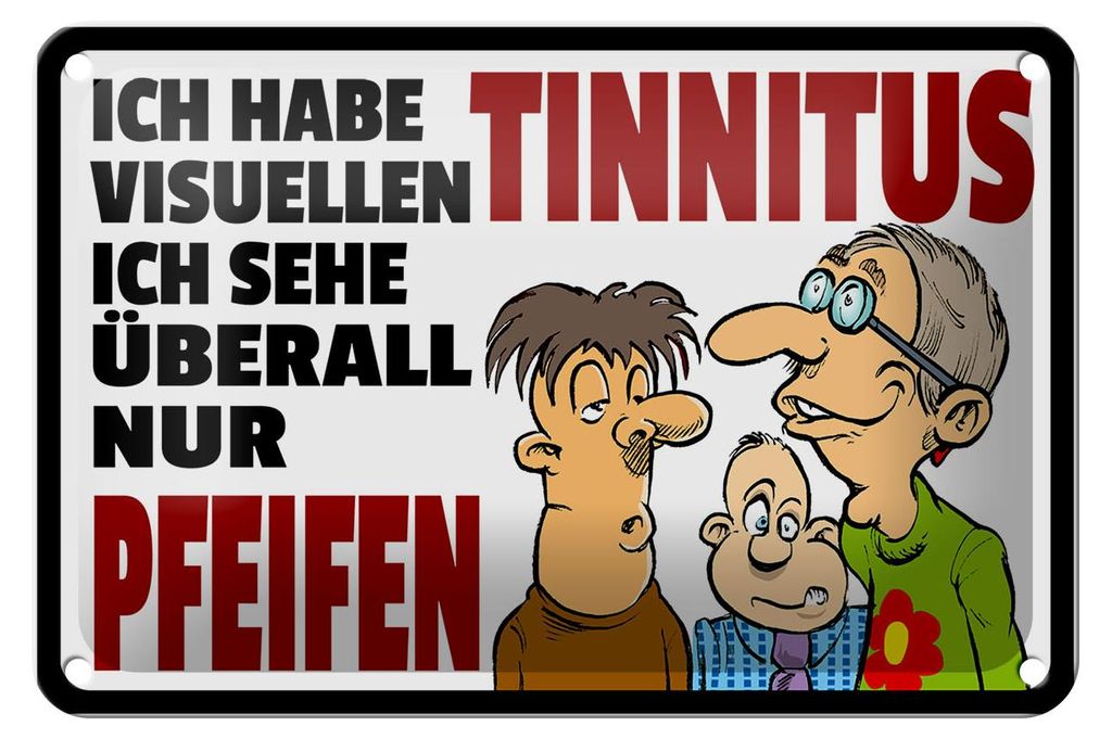 Blechschild Spruch 18x12cm Ich habe visuellen Tinnitus
